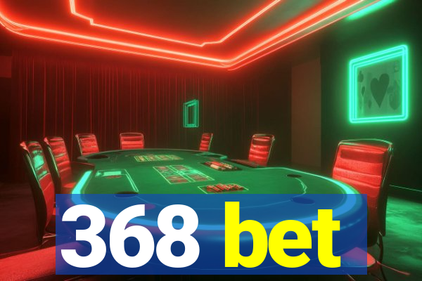 368 bet